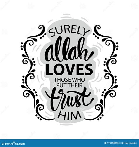 Surely Allah Loves Those Who Put Their Trust In Him Quran 3160 Stock