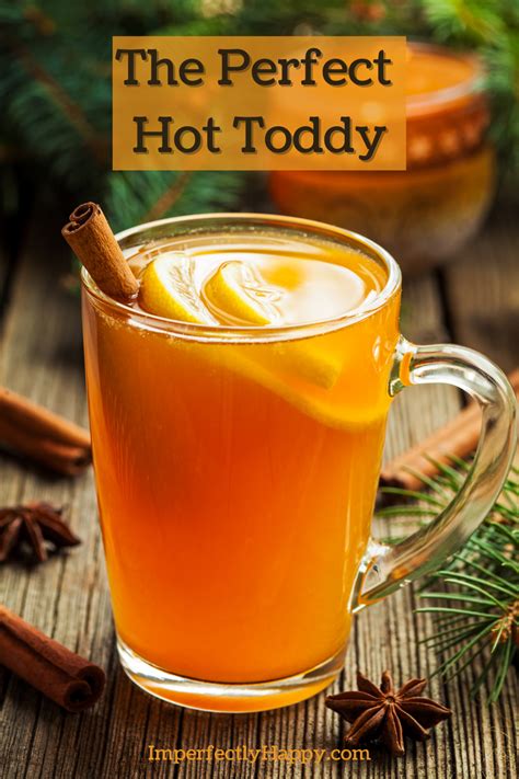 How To Make A Hot Toddy Recipe The Imperfectly Happy Home Recipe Toddy Recipe Hot Toddies