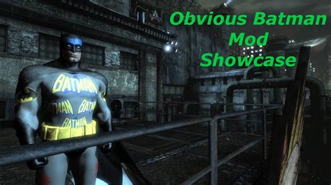 Batman Arkham City Mod Showcase Obvious Batman Youtube