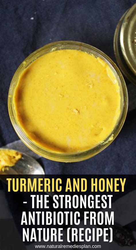 Turmeric And Honey The Strongest Antibiotic From Nature Turmeric