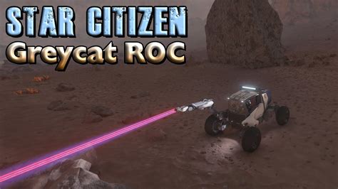 Star Citizen Greycat Roc Youtube