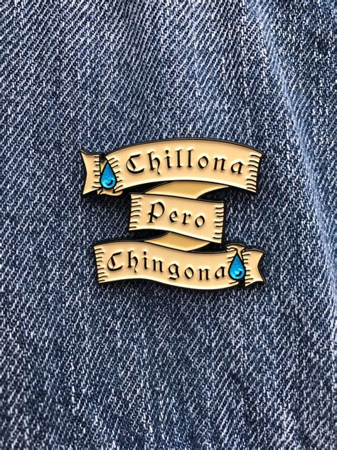 Chillona Pero Chingona Pin Glitter Chicana Style Pin And Patches