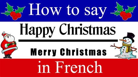 How To Say Happy Christmas In French Or Merry Christmas In French Learn French Fast With