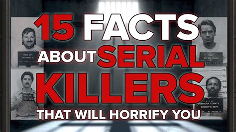 15 Horrifying Facts About Serial Killers Youtube