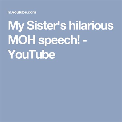 My Sisters Hilarious Moh Speech Youtube Maid Of Honor Speech