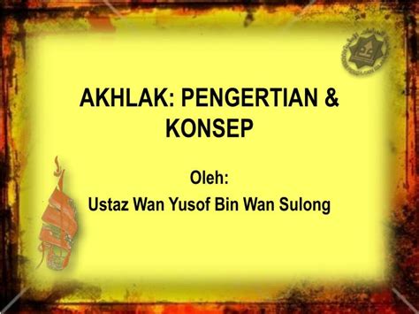 Ppt Akhlak Pengertian And Konsep Powerpoint Presentation Free