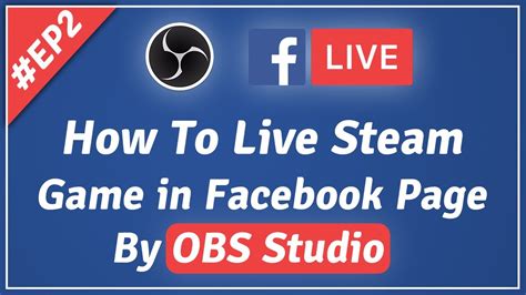 How To Live Stream On Facebook Gaming With Obs Studio Obs Studio
