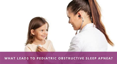 Causes Of Pediatric Obstructive Sleep Apnea