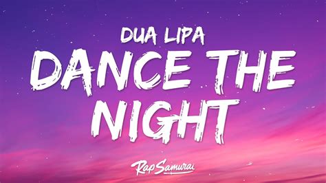 dua lipa dance the night lyrics youtube