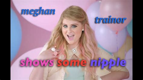 Meghan Trainor Shows Some Nipple YouTube
