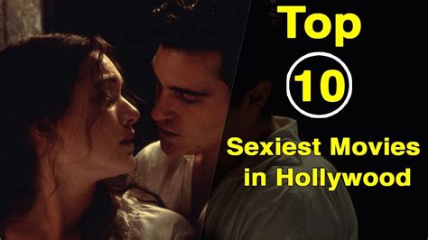 Top 10 Sexiest Movies In Hollywood Movies Top 10 Hollywood