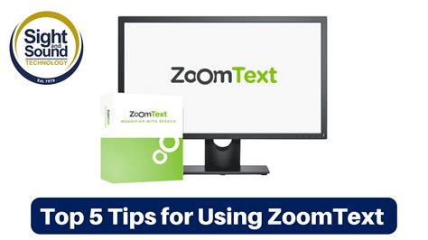 Top 5 Tips For Zoomtext Beginners Sight And Sound Technology