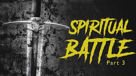 012118 Spiritual Battle Part 3 Youtube