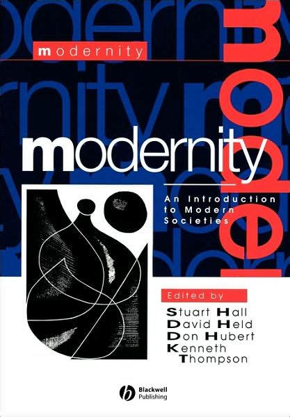Modernity An Introduction To Modern Societies Edition 1 By Stuart