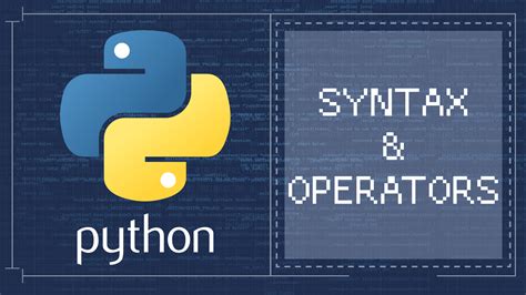 Basic Python Syntax Introduction To Basic Python Syntax And Operators