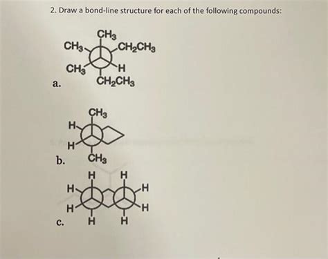 Solved 2 Draw A Bond Line Structure For Each Of The
