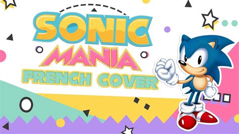 Sonic Mania Friends Opening French Cover Youtube