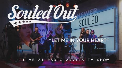 Souled Out Let Me In Your Heart Live At Radio Arvyla Show Youtube