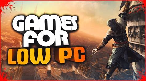 Top 100 Best Low End Pc Games 2018 4gb Ram Pc Games Part 3 Youtube