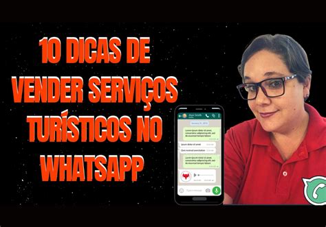 10 Dicas de como Vender Serviços Turísticos pelo Whatsapp Sua Agência