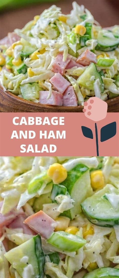 Cabbage And Ham Salad Ham Salad Ham Dinner Recipes Healthy Snacks