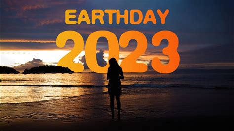 Earth Day 2023 Cinematic Video Youtube