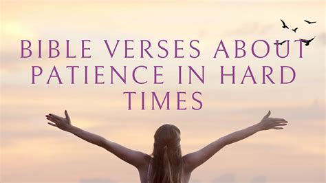 Encouraging Bible Verses About Patience In Hard Times
