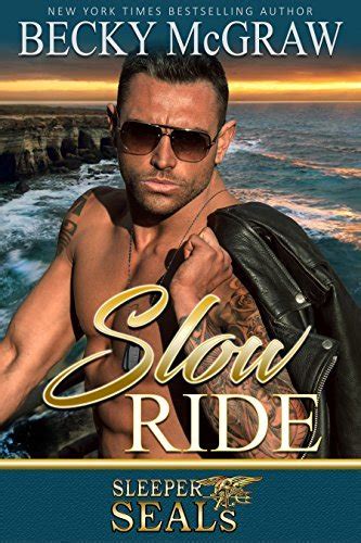 Slow Ride Sleeper Seals 2 By Becky Mcgraw Goodreads