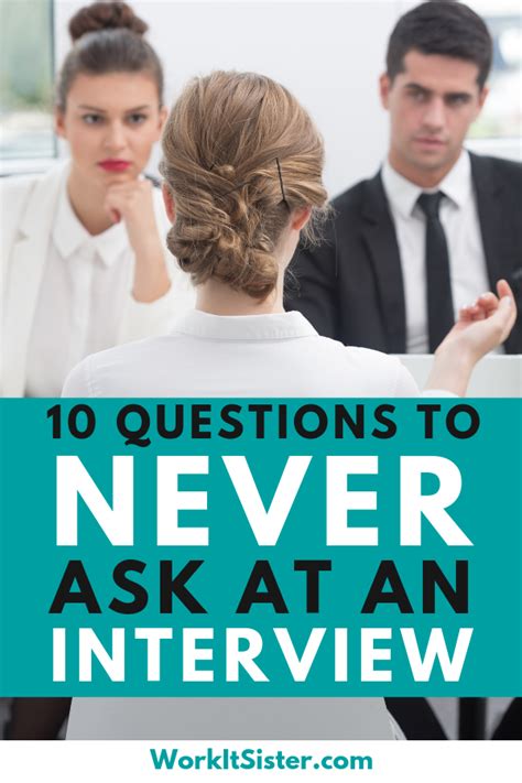 10 Questions You Should Never Ask In A Job Interview Job Interview