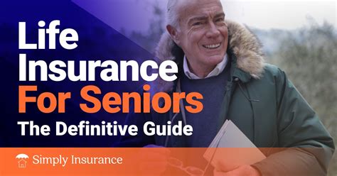 Life Insurance For Seniors The Definitive Guide 2020 Blogpapi