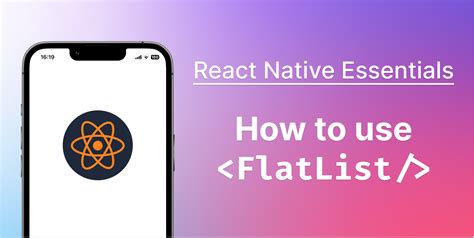 React Native Essentials How To Use Flatlist React Native Central