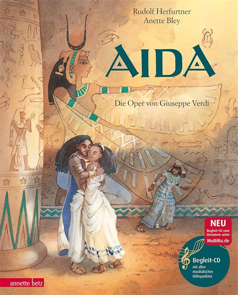 Aida Das Musikalische Bilderbuch Mit Cd Im Buch Und Zum Streamen Die