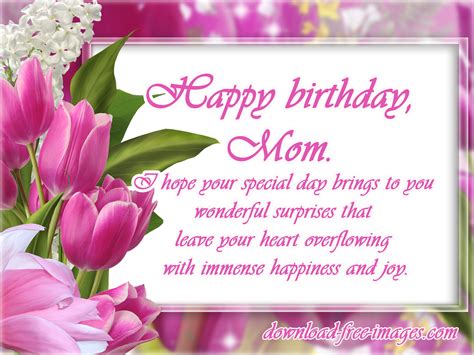 Say happy birthday mom with these beautiful quotes, wishes, or messages for a truly special wish. Happy Birthday Flowers For Mom