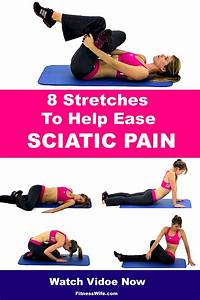 8 Stretches To Help Ease Sciatic Fitness 