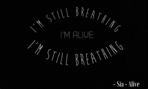 Im Still Breathing Im Still Breathing Im Aliiiiiiiiive Im