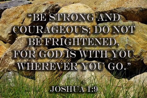 Be Strong And Courageous Joshua 1 9 Be Strong And Courageous