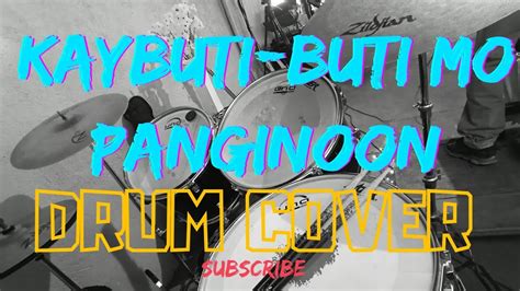 Kaybuti Buti Mo Panginoon Drum Cam Cover Youtube