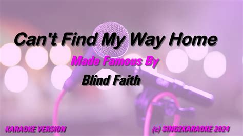 blind faith can t find my way home karaoke version king with sing along lyrics youtube