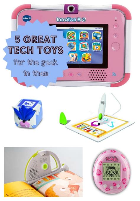 Top Five Tech Toys In The Age Of The Geek Tech Toys Kids Tech
