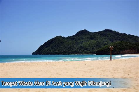 Tempat Wisata Alam Di Aceh Yang Wajib Dikunjungi Hari Libur Nasional