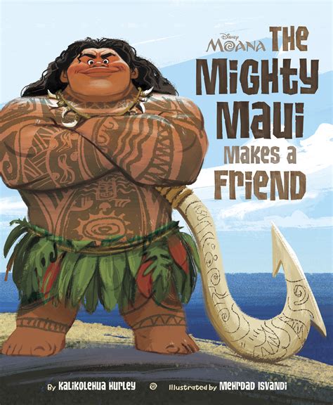 Moana The Mighty Maui Makes A Friend Disney Books Disney Publishing Worldwide