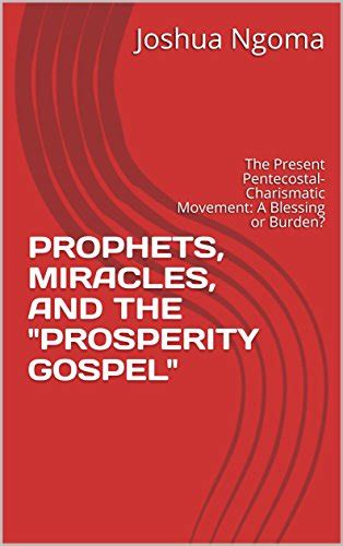 Prophets Miracles And The Prosperity Gospel The