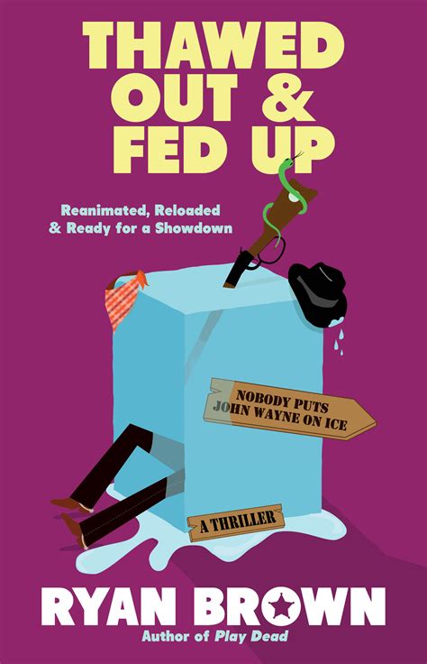 Thawed Out And Fed Up Book By Ryan Brown Official Publisher Page Simon And Schuster Uk