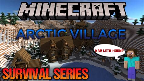 I Found An Arctic Village │minecraft Java Edition │ep 1│highly Edited