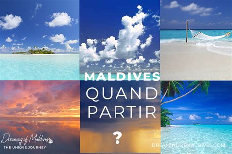 Quelle Est La Meilleure Saison Pour Visiter Les Maldives Maldives