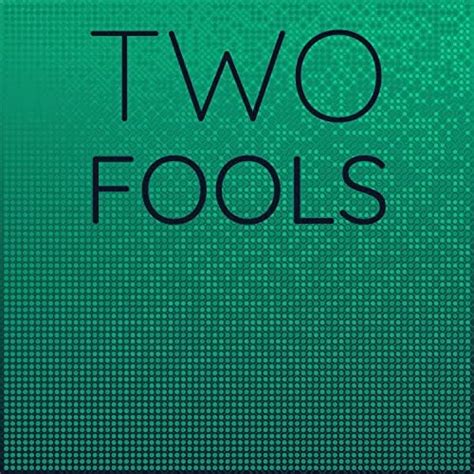 Two Fools By Various On Amazon Music Unlimited