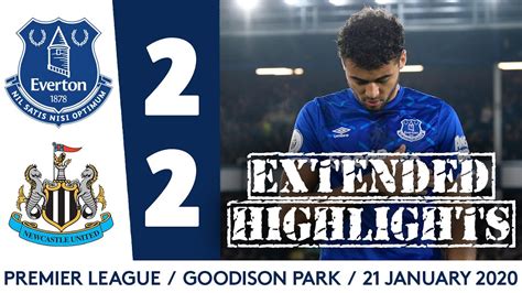 EXTENDED HIGHLIGHTS EVERTON 22 NEWCASTLE UNITED  YouTube