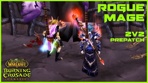R14 Arcane Mage Shadowstep Rogue 2s Tbc Prepatch Arena Pvp Youtube