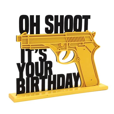 Oh Shoot Its Your Birthday Gun Cake Topper On Base Etsy