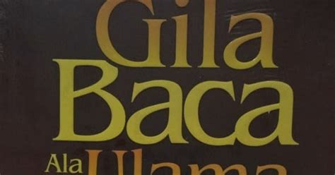 Gila Baca Ala Ulama